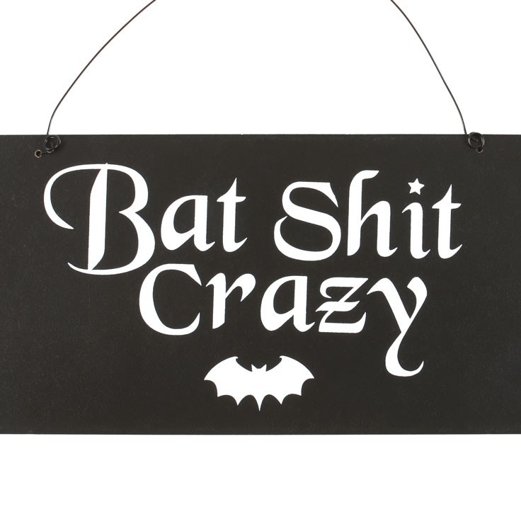 Bat Shit Crazy Hanging MDF Sign - Image 2